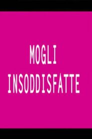 فيلم Mogli insoddisfatte 1988 اون لاين للكبار فقط