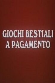 فيلم Giochi bestiali a pagamento 1990 اون لاين للكبار فقط