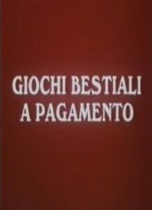 فيلم Giochi bestiali a pagamento 1990 اون لاين للكبار فقط