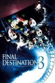 فيلم Final Destination 3 2006 مترجم اون لاين