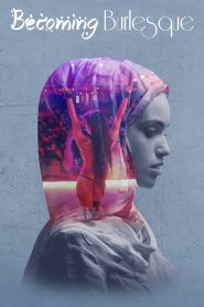 فيلم Becoming Burlesque 2017 مترجم