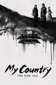 مسلسل My Country: The New Age مترجم اون لاين