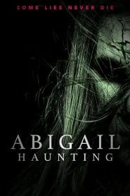 مشاهدة فيلم Abigail Haunting 2020 مترجم