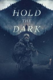 مشاهدة فيلم Hold the Dark 2018 مترجم اون لاين