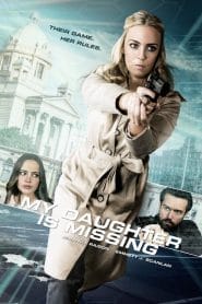 فيلم My Daughter Is Missing 2017 مترجم اون لاين