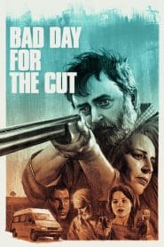 فيلم Bad Day for the Cut 2017 مترجم اون لاين