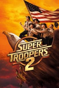فيلم Super Troopers 2 2018 مترجم اون لاين