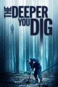 فيلم The Deeper You Dig 2019 مترجم