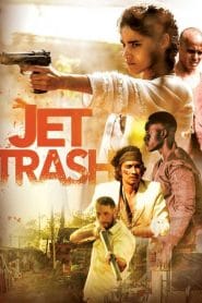 فيلم Jet Trash 2016 مترجم اون لاين