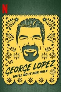 فيلم George Lopez: We’ll Do It for Half 2020 مترجم