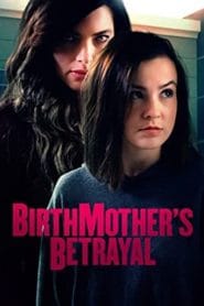فيلم Birthmother’s Betrayal 2020 مترجم