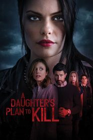 فيلم A Daughter’s Plan to Kill 2019 مترجم