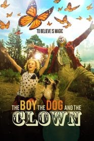 فيلم The Boy, the Dog and the Clown 2019 مترجم