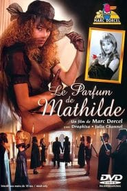 فيلم Le parfum de Mathilde 1995 اون لاين للكبار فقط +18