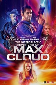 فيلم The Intergalactic Adventures of Max Cloud 2020 مترجم