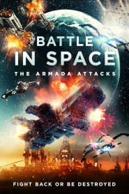 فيلم Battle in Space The Armada Attacks 2021 مترجم