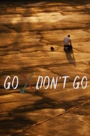 فيلم Go / Don’t Go 2020 مترجم