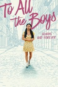 فيلم To All the Boys: Always and Forever 2021 مترجم اون لاين