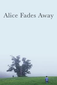 فيلم Alice Fades Away 2021 مترجم اون لاين