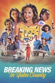 فيلم Breaking News in Yuba County 2021 مترجم اون لاين