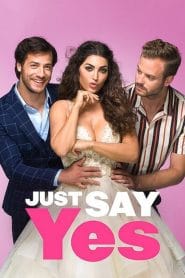 فيلم Just Say Yes 2021 مترجم اون لاين