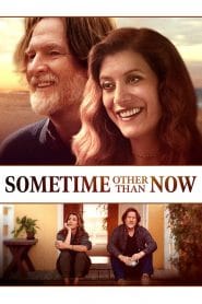فيلم Sometime Other Than Now 2021 مترجم اون لاين