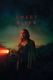 فيلم Sweet River 2020 مترجم اون لاين