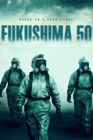فيلم Fukushima 50 2020 مترجم اون لاين