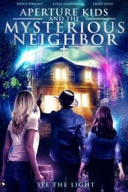 فيلم Aperture Kids and the Mysterious Neighbor 2021 مترجم اون لاين