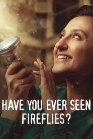 فيلم Have You Ever Seen Fireflies? 2021 مترجم اون لاين