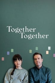 فيلم Together Together 2021 مترجم اون لاين
