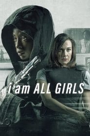 فيلم I Am All Girls 2021 مترجم اون لاين