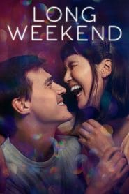 فيلم Long Weekend 2021 مترجم اون لاين