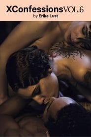 فيلم XConfessions Vol. 6 2016 اون لاين للكبار فقط