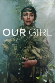 مسلسل Our Girl مترجم اون لاين