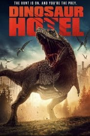 فيلم Dinosaur Hotel 2021 مترجم اون لاين