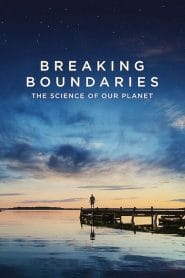فيلم Breaking Boundaries: The Science of Our Planet 2021 مترجم اون لاين