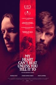 فيلم My Heart Can’t Beat Unless You Tell It To 2020 مترجم اون لاين