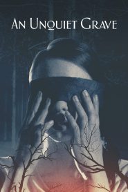 فيلم An Unquiet Grave 2020 مترجم اون لاين