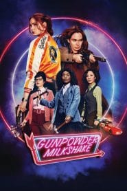 فيلم Gunpowder Milkshake 2021 مترجم اون لاين