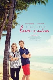 فيلم This Little Love of Mine 2021 مترجم اون لاين