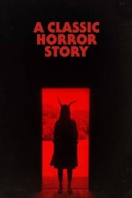 فيلم A Classic Horror Story 2021 مترجم اون لاين