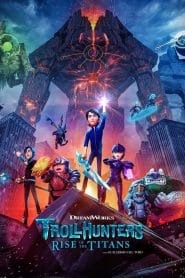 فيلم Trollhunters: Rise of the Titans 2021 مترجم اون لاين