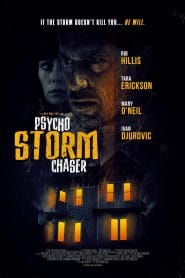 فيلم Psycho Storm Chaser 2021 مترجم اون لاين