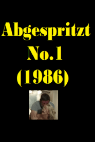 فيلم Abgespritzt No.1 1986 اون لاين للكبار فقط