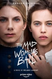 فيلم The Mad Women’s Ball 2021 مترجم اون لاين