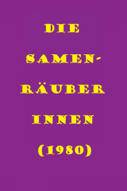 فيلم Die Samenräuberinnen 1980 اون لاين للكبار فقط