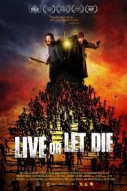 فيلم Live or Let Die 2020 مترجم اون لاين