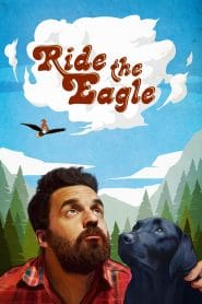 فيلم Ride the Eagle 2021 مترجم اون لاين