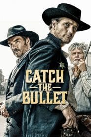 فيلم Catch the Bullet 2021 مترجم اون لاين